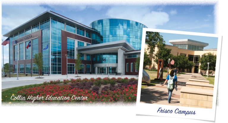 Images of the Collin Higher Education Center and the Collin College Frisco Campus